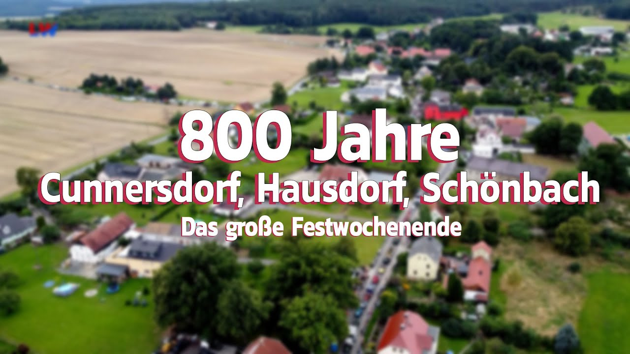 Cunnersdorf/Hausdorf/Schönbach: Großes 800-Jahre-Jubiläum